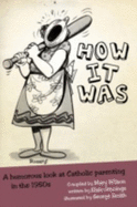 How It Was: A humorous look at Catholic parenting in the 1950s