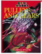 How it Works: Pulleys & Gears