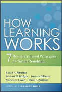 How Learning Works: Seven Research-Based Principles for Smart Teaching