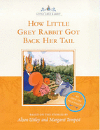 How Little Grey Rabbit Got Back Her Tail - Uttley, Alison