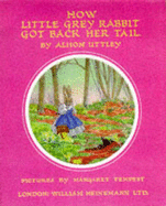 How Little Grey Rabbit Got Back Her Tail