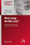 How Long Do We Live?: Demographic Models and Reflections on Tempo Effects
