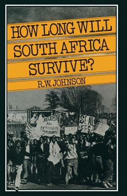 How Long Will South Africa Survive? - Johnson, Richard William