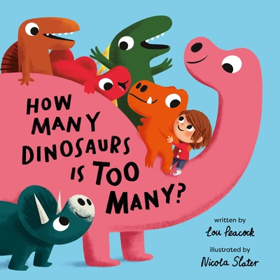 How Many Dinosaurs Is Too Many? - Peacock, Lou