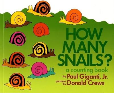 How Many Snails?: A Counting Book - Giganti, Paul, Jr.