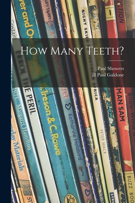 How Many Teeth? - Showers, Paul, and Galdone, Paul Ill (Creator)