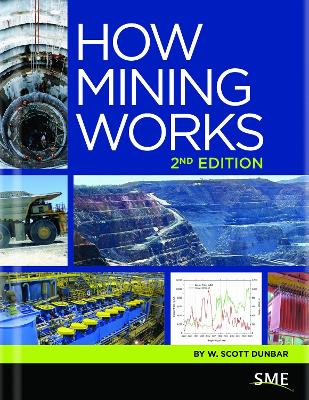 How Mining Works 2nd Edition - Dunbar, W Scott