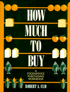 How Much to Buy: A Foodservice Purchasing Workbook