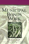 How Municipal Bonds Work - Zipf, Robert