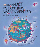 How Nearly Everything Was Invented... by the Brainwaves
