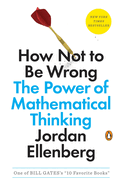 How Not to Be Wrong: The Power of Mathematical Thinking