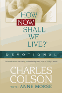 How Now Shall We Live?