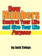 How Numbers Control Your Life and Give Your Life Purpose