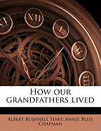How Our Grandfathers Lived