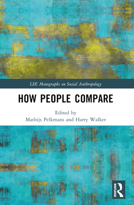 How People Compare - Pelkmans, Mathijs (Editor), and Walker, Harry (Editor)