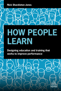 How People Learn: Designing Education and Training that Works to Improve Performance