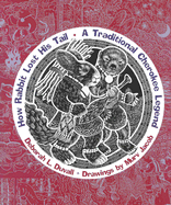 How Rabbit Lost His Tail: A Traditional Cherokee Legend