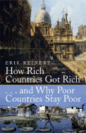 How Rich Countries Got Rich ... and Why Poor Countries Stay Poor
