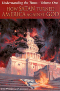 How Satan Turned America Against God