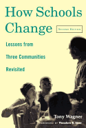 How Schools Change: Lessons from Three Communities Revisited