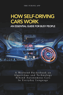 How Self Driving Cars Work: Algorithms and Technology Behind Autonomous Cars In Everyday Language