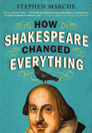 How Shakespeare Changed Everything