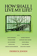 How Shall I Live My Life?: On Liberating the Earth from Civilization