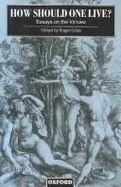 How Should One Live?: Essays on the Virtues