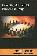 How Should the U.S. Proceed in Iraq?