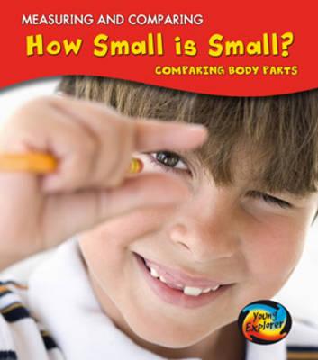 How Small Is Small?: Comparing Body Parts - Parker, Vic
