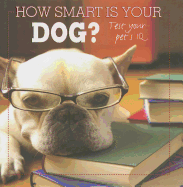 How Smart Is Your Dog? - Simkins, Ed (Designer)