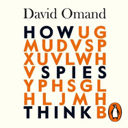 How Spies Think: Ten lessons in Intelligence