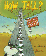 How Tall?: Wacky Ways to Compare Height
