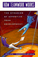 How Teamwork Works - Syer, John, and Connolly, Christopher