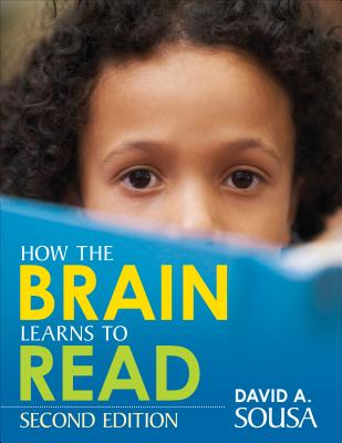 How the Brain Learns to Read - Sousa, David A