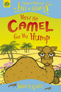 How the Camel Got His Hump - Kipling, Rudyard, and Rayner, Shoo
