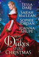 How the Dukes Stole Christmas: A Holiday Romance Anthology