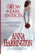 How the Earl Entices