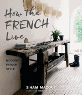 How the French Live: Modern French Style