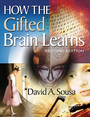 How the Gifted Brain Learns - Sousa, David A (Editor)