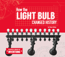 How the Light Bulb Changed History
