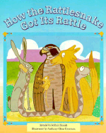 How the Rattlesnake Got Its Rattle