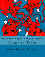 How the Royal Bengal Tigers Came toTown