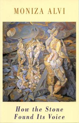 How the Stone Found Its Voice - Alvi, Moniza