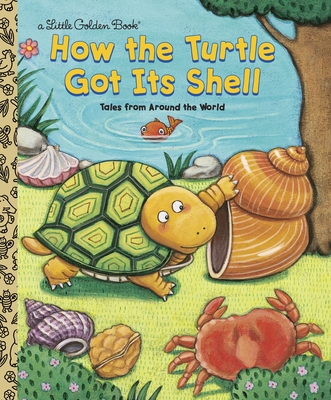 How the Turtle Got Its Shell - Fontes, Justine, and Fontes, Ron