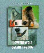 How the Wolf Became the Dog