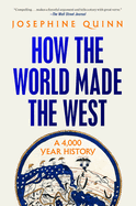 How the World Made the West: A 4,000-Year History