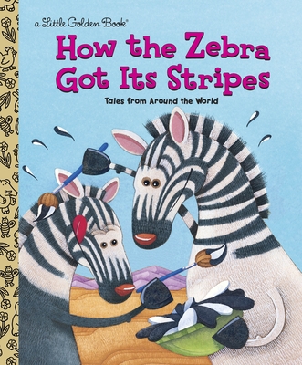 How the Zebra Got Its Stripes - Golden Books, and Fontes, Ron