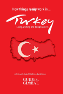 How things REALLY work in Turkey: Living, working and doing business
