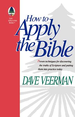 How To Apply the Bible - Veerman, David R